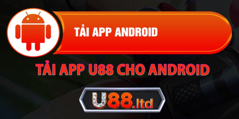 Tải App U88 cho Android