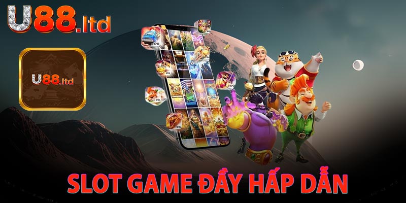 Sảnh slot game đầy hấp dẫn